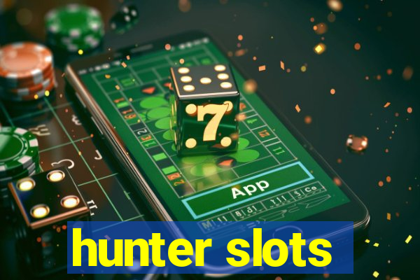 hunter slots